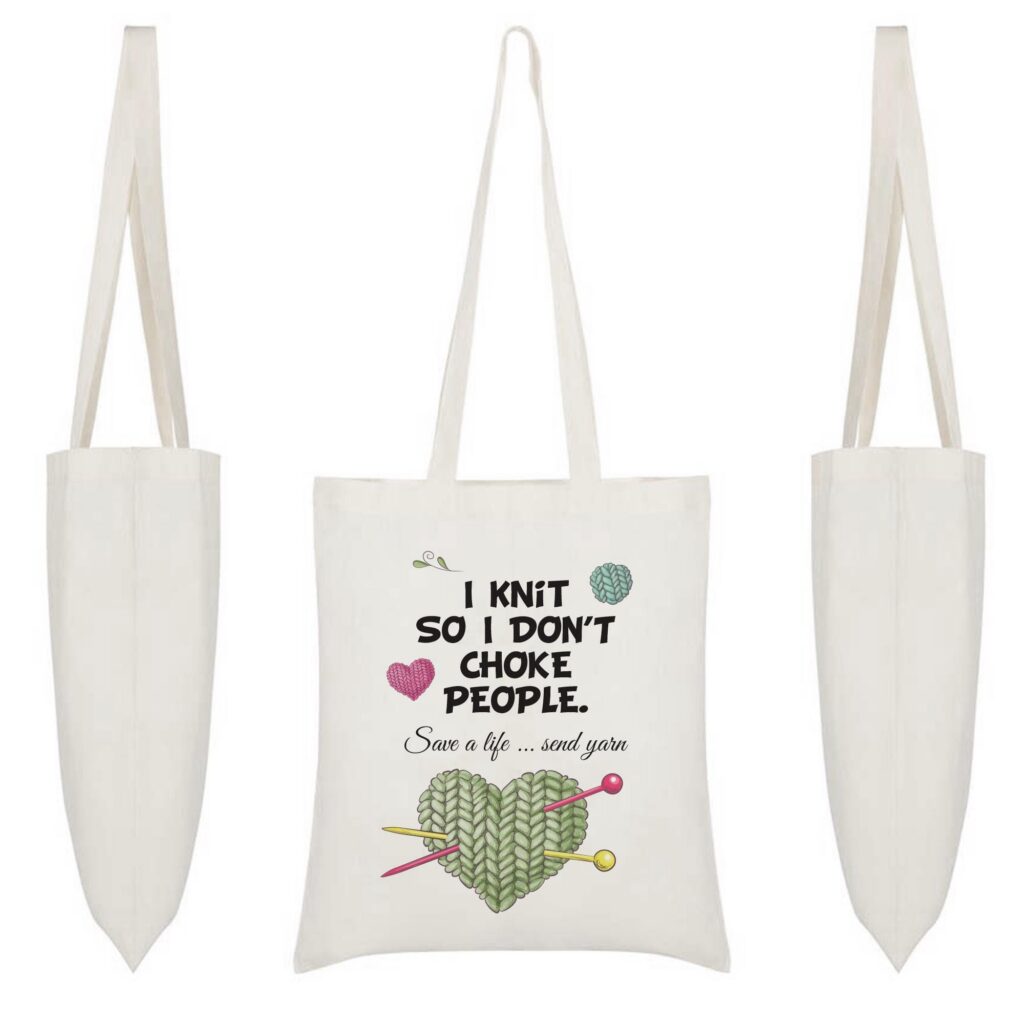 Funny Knit Tote Bag – ‘I Knit So I Don’t Choke People’ Yarn Carryall for Knit Lovers. Love Knitting. Shopping Bag.