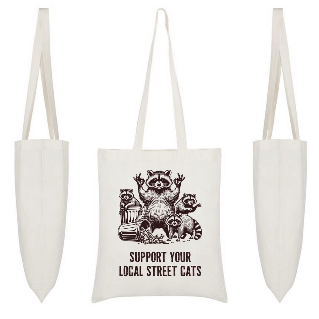 Funny Raccoon Tote Bag, Support Your Local Street Cats, Raccoon Tote Bag, Raccoon Bag, Raccoon Tote, Bear Tote Bag, Nature-Inspired Bag
