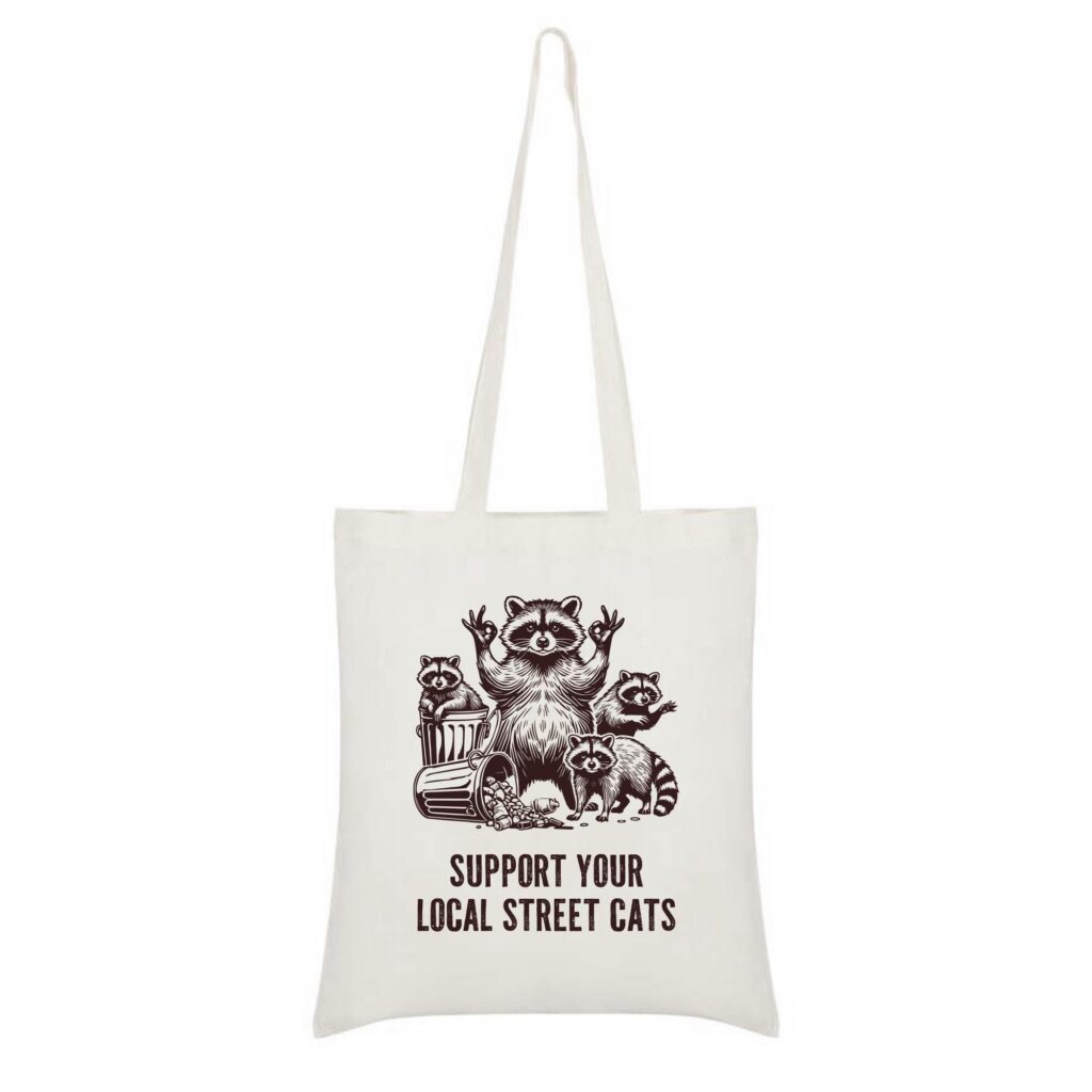 Funny Raccoon Tote Bag, Support Your Local Street Cats, Raccoon Tote Bag, Raccoon Bag, Raccoon Tote, Bear Tote Bag, Nature-Inspired Bag