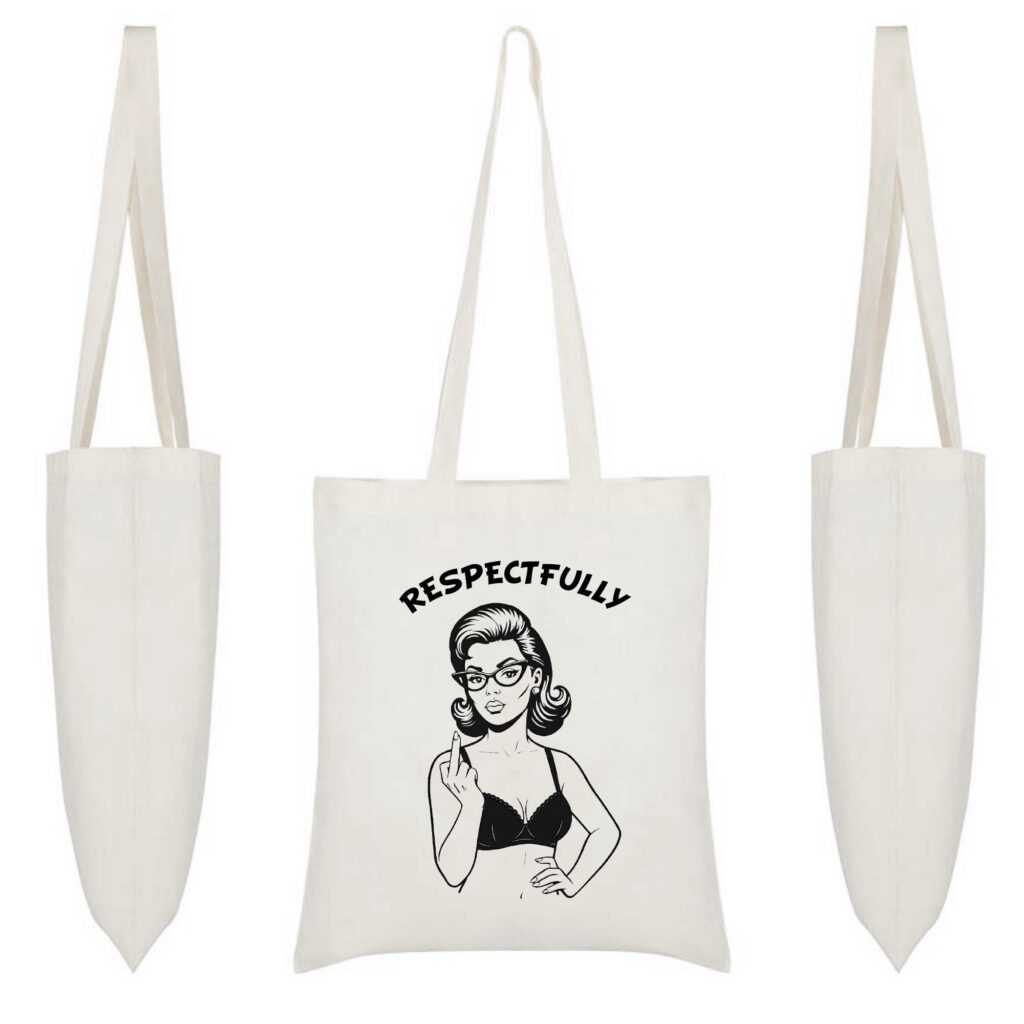 Funny ‘Respectfully’ Tote – Sassy Retro Pin-Up Attitude Gift for Women